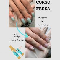 CORSO FRESA  DRY MANICURE- SEDE DI UDINE – TRIESTE – LATISANA – CERVIGNANO